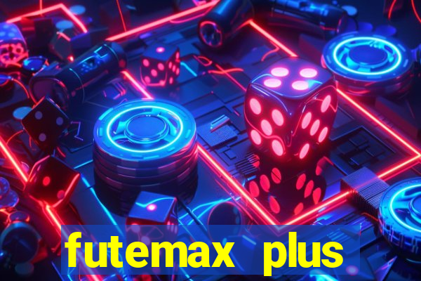 futemax plus futebol ao vivo